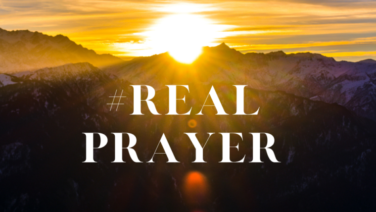 #Real Prayer