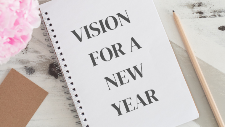 VISION FOR A NEW YEAR