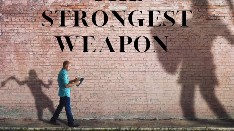 THE STRONGEST WEAPON