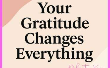 Your Gratitude Changes Everything