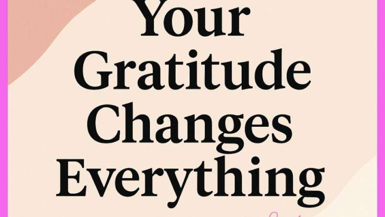 Your Gratitude Changes Everything