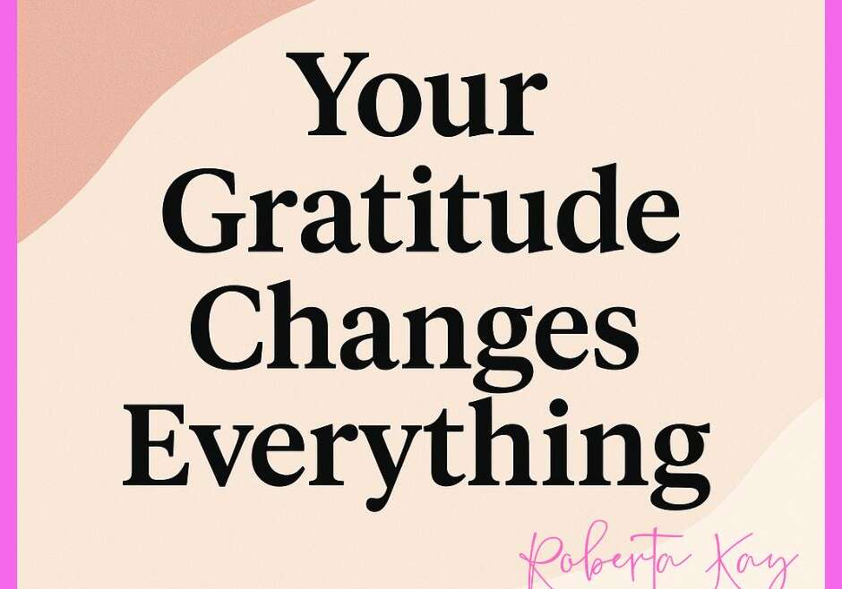 Your Gratitude Changes Everything